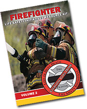 Firefighter Life Safety Initiatives Resource Kits Volume 2